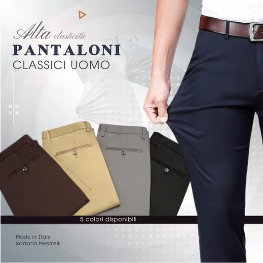 Pantaloni Eleganti Elasticizzati Uomo - Sartoria Italiana Mestrelli [ED. LIMITATA]